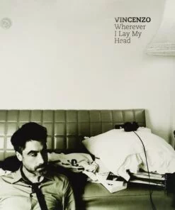 Vincenzo - Wherever i lay my head