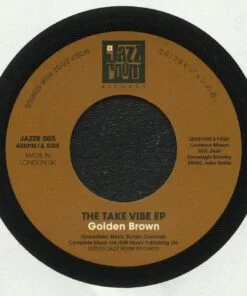 THE TAKE VIBE EP - Golden Brown